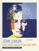 John Lennon. Seine Songs komplett von 1969-1980. Alle Songs. Alle Stories. Alle Lyrics