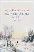 Ein Weihnachtsabend mit Rainer Maria Rilke