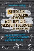 Spieglein, Spieglein an der Wand, wer hat die meisten Follower im ganzen Land?