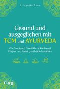 Gesund und ausgeglichen mit TCM und Ayurveda