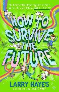 How to Survive The Future: Volume 3