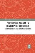 Classroom Change in Developing Countries