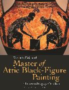 Master of Attic Black Figure Painting