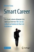 Smart Career: Die Kunst, einen schweren Job leicht zu nehmen