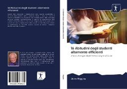 16 Abitudini degli studenti altamente efficienti