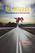 Off Course – Roundabouts and Deviations