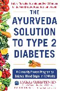 The Ayurveda Solution to Type 2 Diabetes