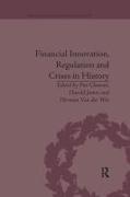 Financial Innovation, Regulation and Crises in History