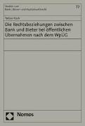 Die Rechtsbeziehungen zwischen Bank und Bieter bei öffentlichen Übernahmen nach dem WpÜG