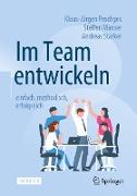 Im Team entwickeln – einfach, methodisch, erfolgreich