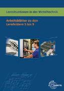 Lernsituationen in der Metalltechnik Lernfelder 5-9