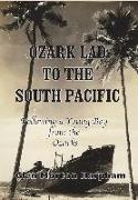 Ozark Lad to the South Pacific: Following a Young Boy from the Ozarks into World War II