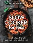 Slow Cooker: for Less