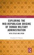 Exploring the Mid-Republican Origins of Roman Military Administration