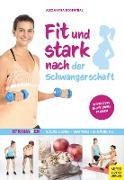 Fit und stark nach der Schwangerschaft