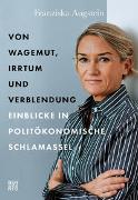 Von Wagemut, Irrtum und Verblendung