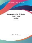 Commentarios De Cayo Julio Cesar (1529)