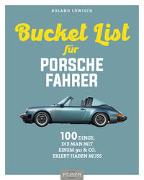 Die Bucket List für Porsche-Fahrer