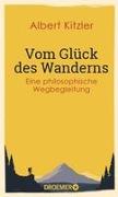 Vom Glück des Wanderns