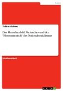 Das Menschenbild Nietzsches und der "Herrenmensch" des Nationalsozialismus