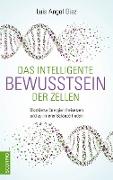 Das intelligente Bewusstsein der Zellen