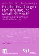 Familiale Beziehungen, Familienalltag und soziale Netzwerke