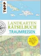 Landkarten Rätselbuch – Traumreisen