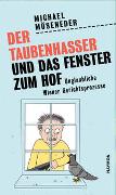 Der Taubenhasser und das Fenster zum Hof