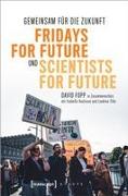 Gemeinsam für die Zukunft – Fridays For Future und Scientists For Future