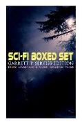 Sci-Fi Boxed Set: Garrett P. Serviss Edition - Space Adventure & Alien Invasion Tales: Edison's Conquest of Mars, A Columbus of Space, T