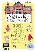 Spruch-Manufaktur – Sprüche für alle Anlässe mit Handlettering und Watercolor gestalten