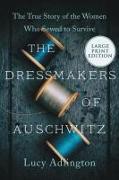 The Dressmakers of Auschwitz