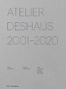 Atelier Deshaus 2001–2020