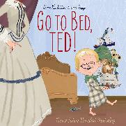 Go to Bed, Ted!