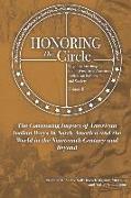 Honoring the Circle: Ongoing Learning from American Indians on Politics and Society, Volume II: The Continuing Impact of American Indian Wa