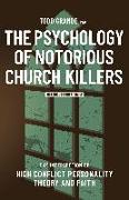 The Psychology of Notorious Church Killers