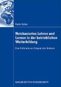 Netzbasiertes Lehren und Lernen in der betrieblichen Weiterbildung