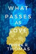 What Passes as Love