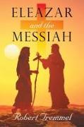 Eleazar and the Messiah