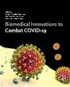 Biomedical Innovations to Combat Covid-19