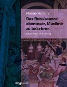 Das Renaissanceabenteuer, Muslime zu bekehren