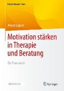 Motivation stärken in Therapie und Beratung