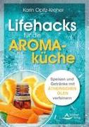 Lifehacks für die Aromaküche