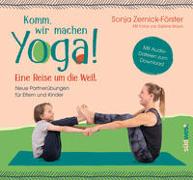 Komm, wir machen Yoga! Eine Reise um die Welt