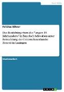 Das Besitzbürgertum des "langen 19. Jahrhunderts" in Bayerisch-Schwaben unter Betrachtung der Unternehmerfamilie Zenetti in Lauingen