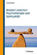 Brücken zwischen Psychotherapie und Spiritualität