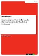 Entwicklung und Konsolidierung des Parteiensystems in der Russischen Föderation