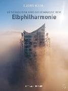 Geschichten und Geheimnisse der Elbphilharmonie