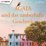 Agata und das zauberhafte Geschenk (Teil 2)