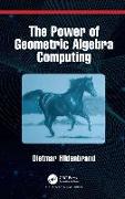 The Power of Geometric Algebra Computing